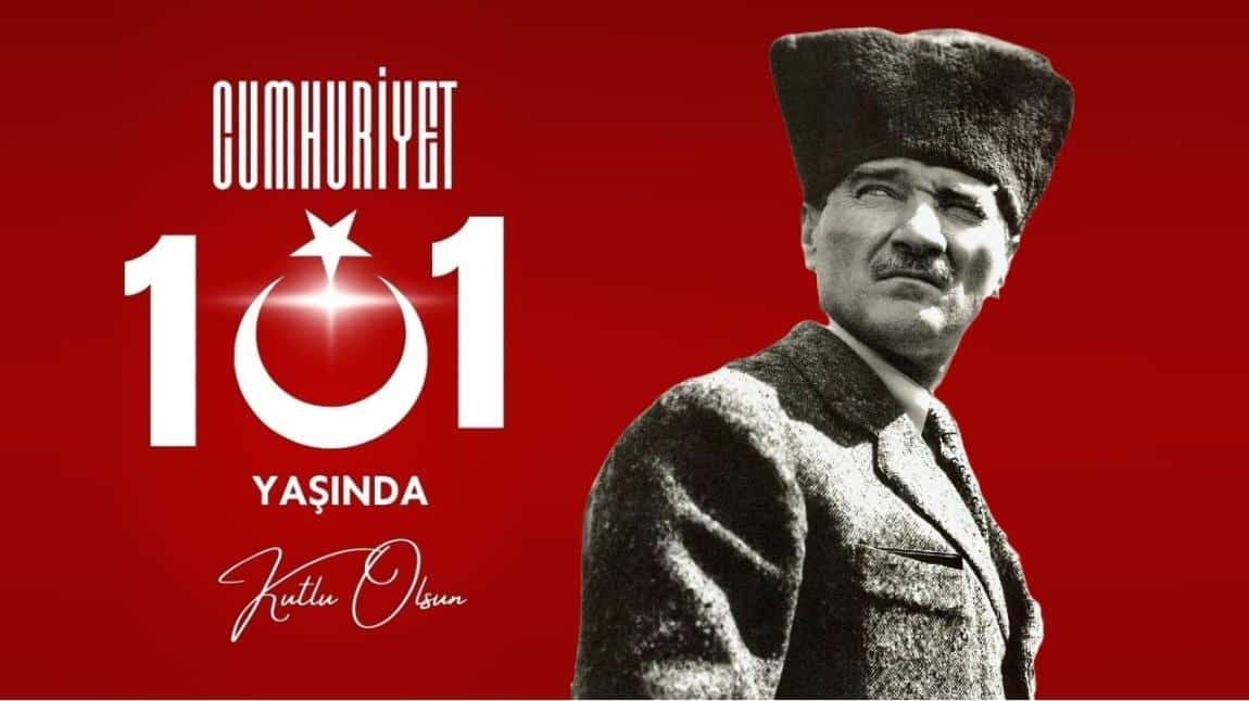 Cumhuriyetimizin 101.Yılı Kutlu Olsun